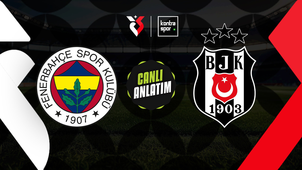 CANLI | Fenerbahçe ile Beşiktaş dev derbide kozlarını paylaşıyor!