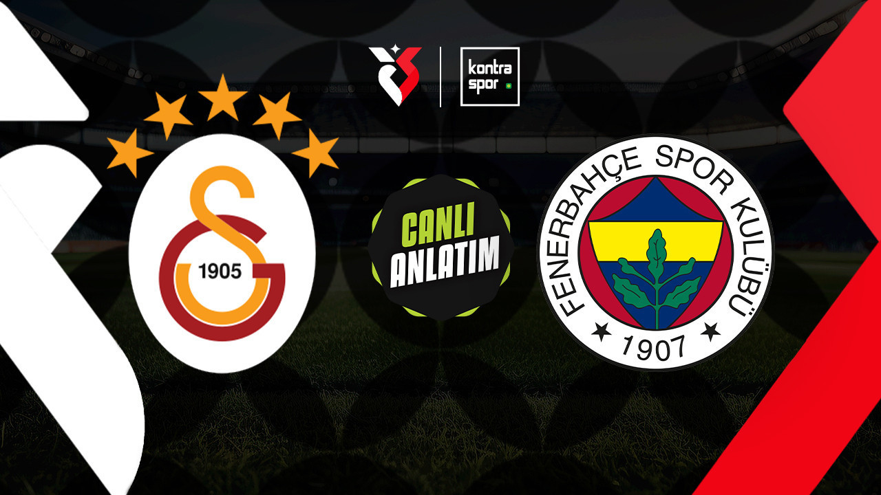 CANLI | Galatasaray ile Fenerbahçe zirve mücadelesi için karşı karşıya