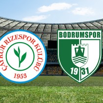 Rizespor - Bodrum FK maçı ne zaman?
