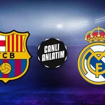 CANLI | El Clasico'da 11'ler belli oldu! Arda Güler...