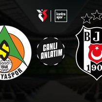 CANLI | Beşiktaş Avrupa bileti için Alanya deplasmanında!