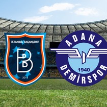 Başakşehir - Adana Demirspor maçı ne zaman?