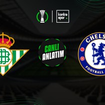 CANLI | Real Betis - Chelsea