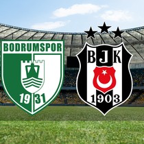 Bodrum FK - Beşiktaş maçı ne zaman?