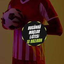 BUGÜNKÜ MAÇLAR LİSTESİ