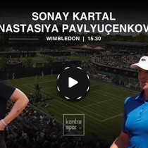 Sonay Kartal - Anastasia Pavlyuçenkova maçı ne zaman?