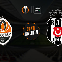 CANLI İZLE | Shakhtar Donetsk - Beşiktaş (UEFA Avrupa Ligi)