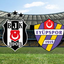Beşiktaş - Eyüpspor maçı ne zaman?