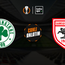 CANLI İZLE | Panathinaikos - Samsunspor (UEFA Avrupa Ligi)