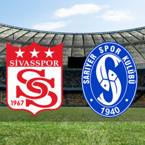 Sivasspor - Sarıyer maçı ne zaman?