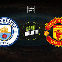 CANLI | Man. City ile Man. United kozlarını paylaşıyor!