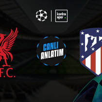 CANLI | Liverpool - Atletico Madrid