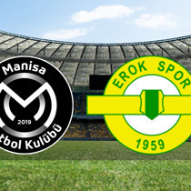 Manisa FK - Esenler Erokspor maçı ne zaman?