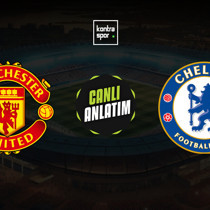 CANLI YAYIN | Manchester United - Chelsea