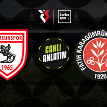 CANLI | Samsunspor sahasında Fatih Karagümrük'ü ağırlıyor