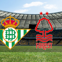 Real Betis - Nottingham Forest maçı ne zaman?