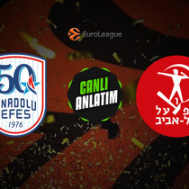 CANLI | Anadolu Efes - Hapoel Tel Aviv