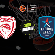 Olympiakos - Anadolu Efes maçı ne zaman?