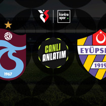 Trabzonspor - Eyüpspor maçı ne zaman?