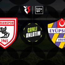 Samsunspor - Eyüpspor maçı ne zaman?