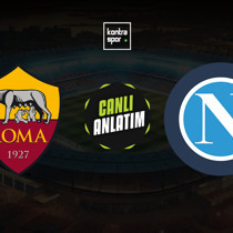 Roma - Napoli maçı ne zaman?