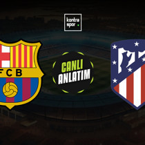 Barcelona - Atletico Madrid maçı ne zaman?