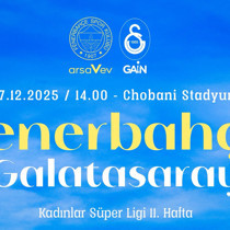 Kadınlarda Fenerbahçe - Galatasaray derbisi Chobani Stadı'nda oynanacak