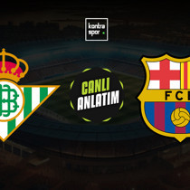 Real Betis - Barcelona maçı ne zaman?