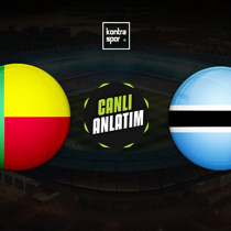 CANLI | Benin - Botsvana (Afrika Uluslar Kupası)