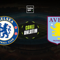 CANLI | Chelsea - Aston Villa (İngiltere Premier Lig)