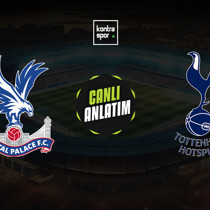 CANLI | Crystal Palace - Tottenham (İngiltere Premier Lig)