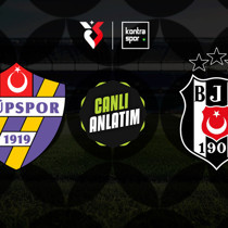 CANLI | Eyüpspor - Beşiktaş (Trendyol Süper Lig)