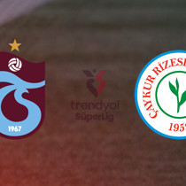 Trabzonspor - Rizespor maçı ne zaman?