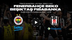 CANLI İZLE 🔴 | Fenerbahçe Beko - Beşiktaş Fibabanka play-off final maçı ne zaman? Saat kaçta? Hangi kanalda?