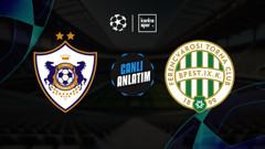 CANLI İZLE | Karabağ - Ferencvaros (UEFA Şampiyonlar Ligi) - tabii spor izle şifresiz maç linki