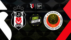 CANLI İZLE | Beşiktaş-Gençlerbirliği (Trendyol Süper Lig)
