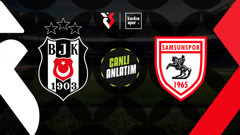 CANLI 🔴 | Beşiktaş - Samsunspor maçı ne zaman? Saat kaçta ve hangi kanalda canlı yayınlanacak? (Trendyol Süper Lig)