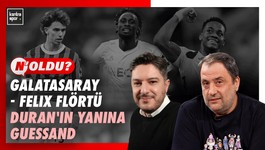 🔴 CANLI | Galatasaray & Joao Felix flörtü, Duran'ın yanına Guessand, Beşiktaş kanada kimi alacak?