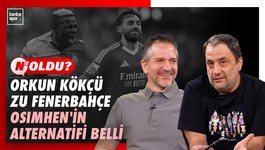 🔴 CANLI | Fenerbahçe'nin Orkun Kökçü ilgisi, Jadon Sancho'ya yeni rakip, Osimhen'in alternatifi...