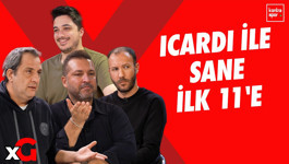 Icardi ile Sane ilk 11’e, Sadettin Saran ile Ali Koç’un söylem farkı, "Beşiktaş’a 'buji' lazım" | xG