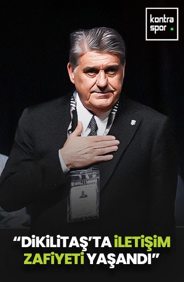 Volkan Tümkor: "Beşiktaş'ın Dikilitaş projesinde iletişim zafiyeti yaşandı"