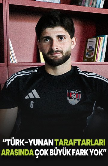 Vanspor FK’nın Yunan forveti Vlachomitros: Bizler, aynı davranışları olan iki ayrı milletiz