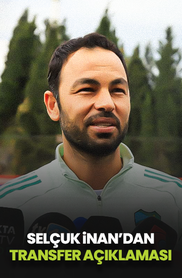 Selçuk İnan: En az 1 stoper, 1 orta saha istiyoruz