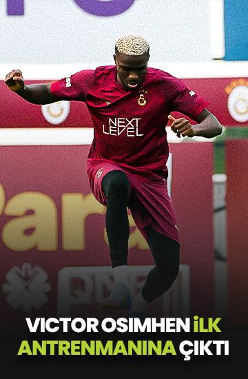 Victor Osimhen, Galatasaray formasıyla ilk antrenmanına çıktı