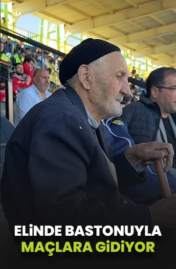85'lik Selahattin dede "kolunda torunları elinde bastonuyla" maçlara gidiyor