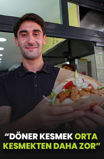 Orkan Çınar: Döner kesmek orta kesmekten daha zor
