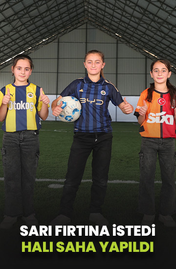 "sarı fırtına" lakaplı Gül Yıldız istedi, mezraya halı saha yapıldı