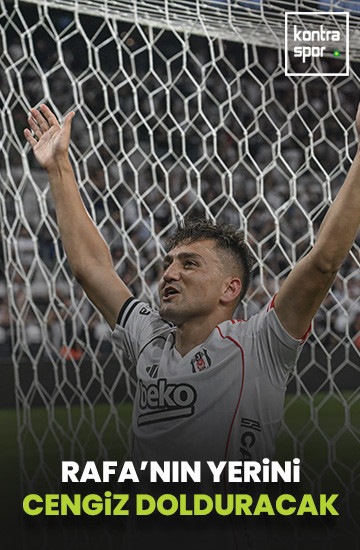 Rafa'nın yerini Cengiz dolduracak