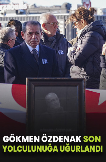Gökmen Özdenak son yolculuğuna uğurlandı