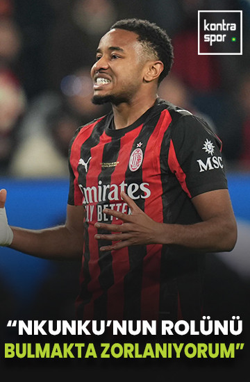 Nebil Evren: Nkunku'ya biçilecek rolü bulmakta zorlanıyorum